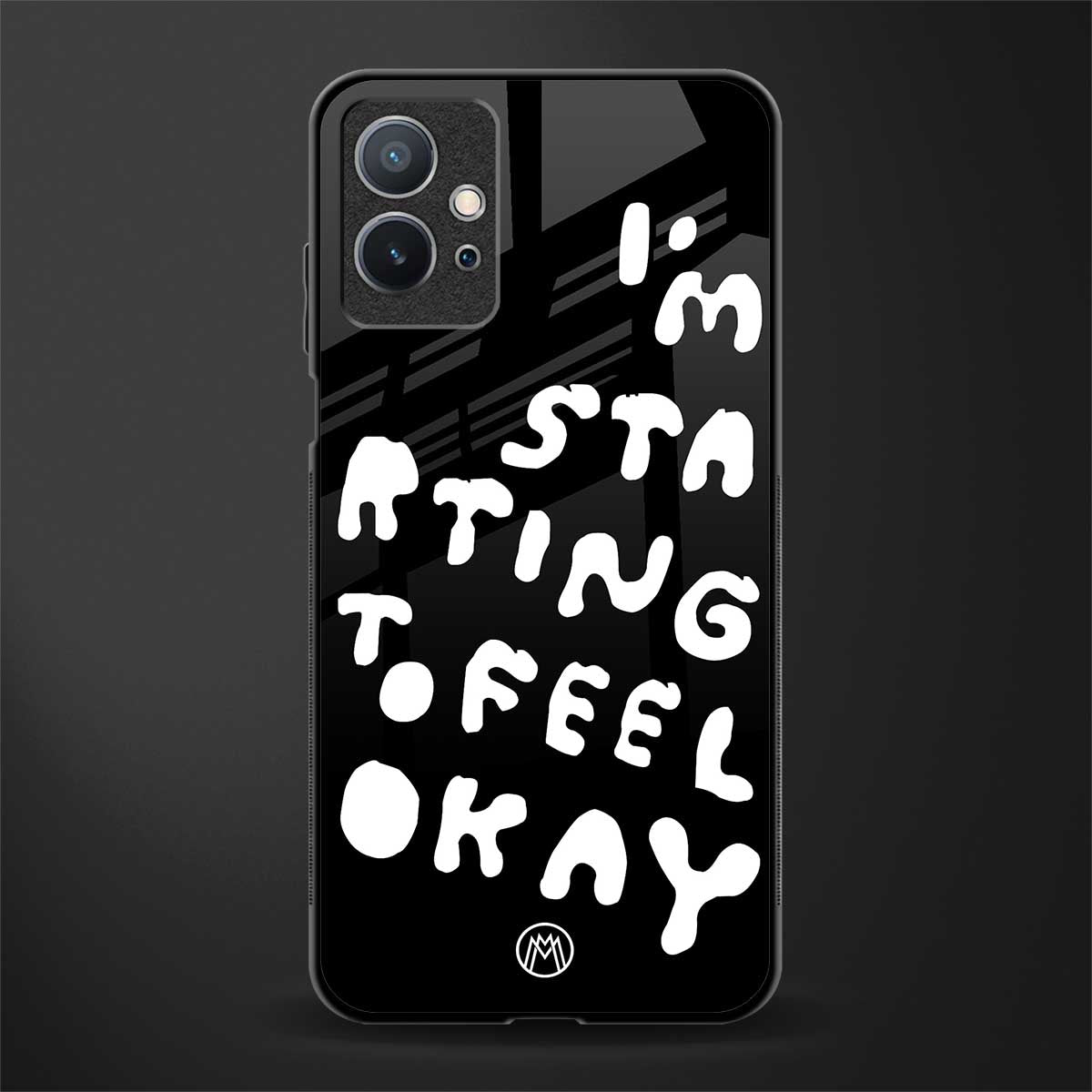 starting to feel okay glass case for vivo t1 5g image