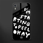 starting to feel okay glass case for iphone xr image