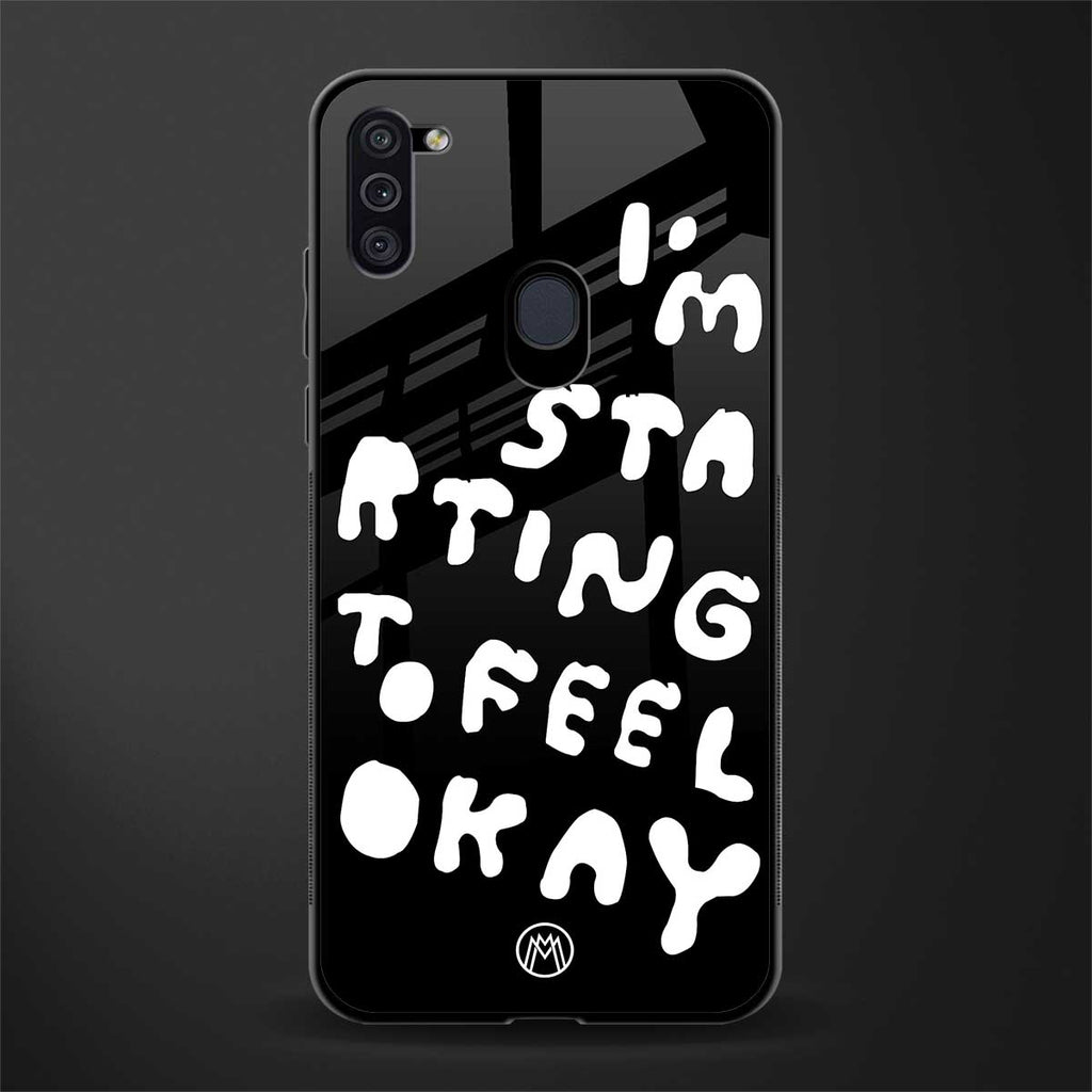 starting to feel okay glass case for samsung galaxy m11 image