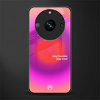 stay kind back phone cover | glass case for realme 11 pro 5g