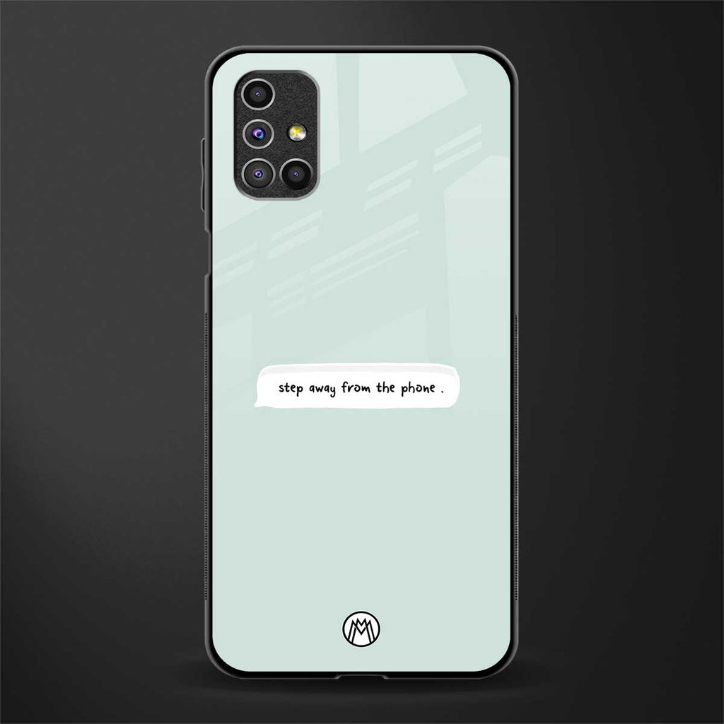 step away from the phone glass case for samsung galaxy m31s image