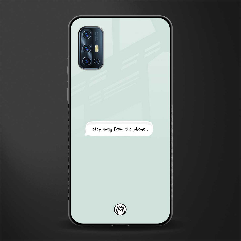 step away from the phone glass case for vivo v17 image