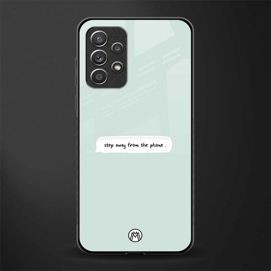 step away from the phone glass case for samsung galaxy a72 image