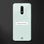 step away from the phone glass case for oneplus 6 image
