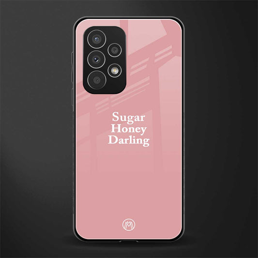 suger honey darling back phone cover | glass case for samsung galaxy a73 5g