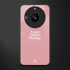 suger honey darling back phone cover | glass case for realme 11 pro 5g