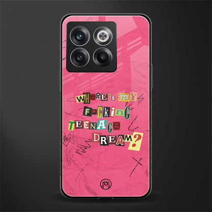 teenage dream back phone cover | glass case for oneplus 10t