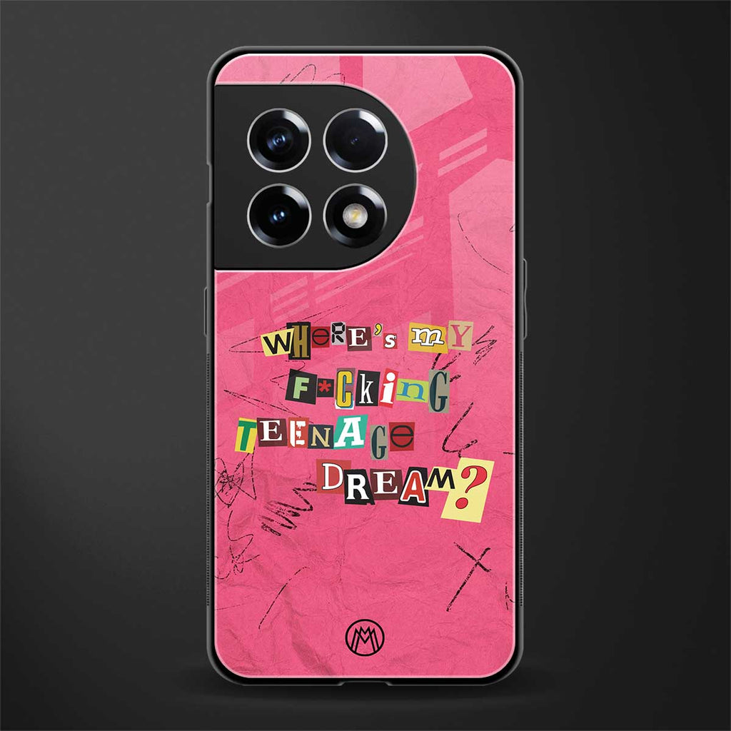 teenage dream back phone cover | glass case for oneplus 11r