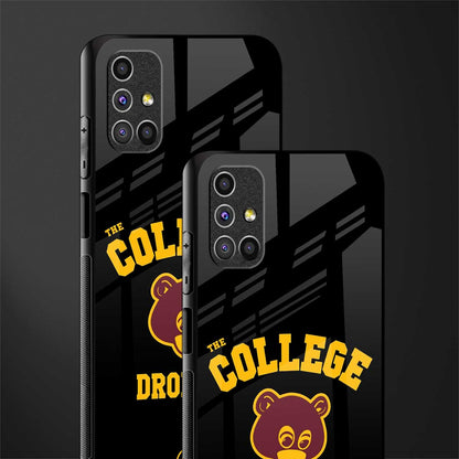 the college dropout glass case for samsung galaxy m31s image-2