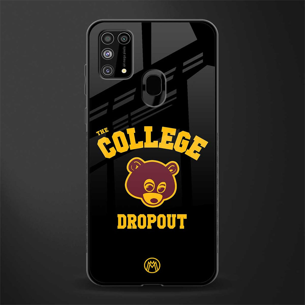 the college dropout glass case for samsung galaxy m31 prime edition image