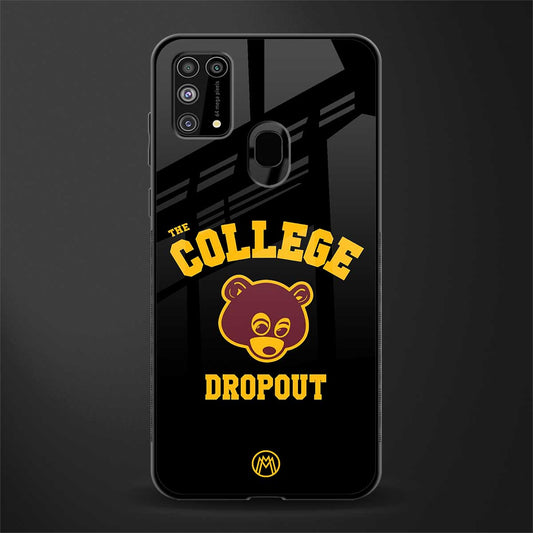 the college dropout glass case for samsung galaxy m31 prime edition image