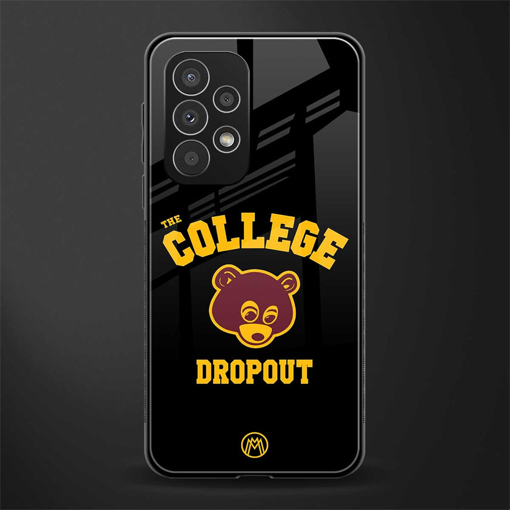 the college dropout back phone cover | glass case for samsung galaxy a73 5g