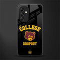 the college dropout back phone cover | glass case for samsung galaxy a14 5g