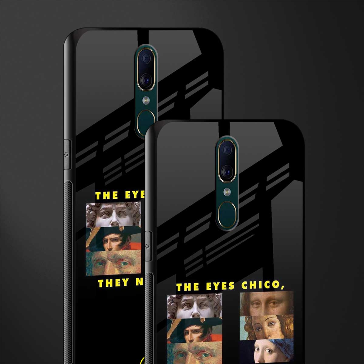 the eyes chico, they never lie movie quote glass case for oppo f11 image-2