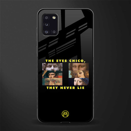 the eyes chico, they never lie movie quote glass case for samsung galaxy a31 image
