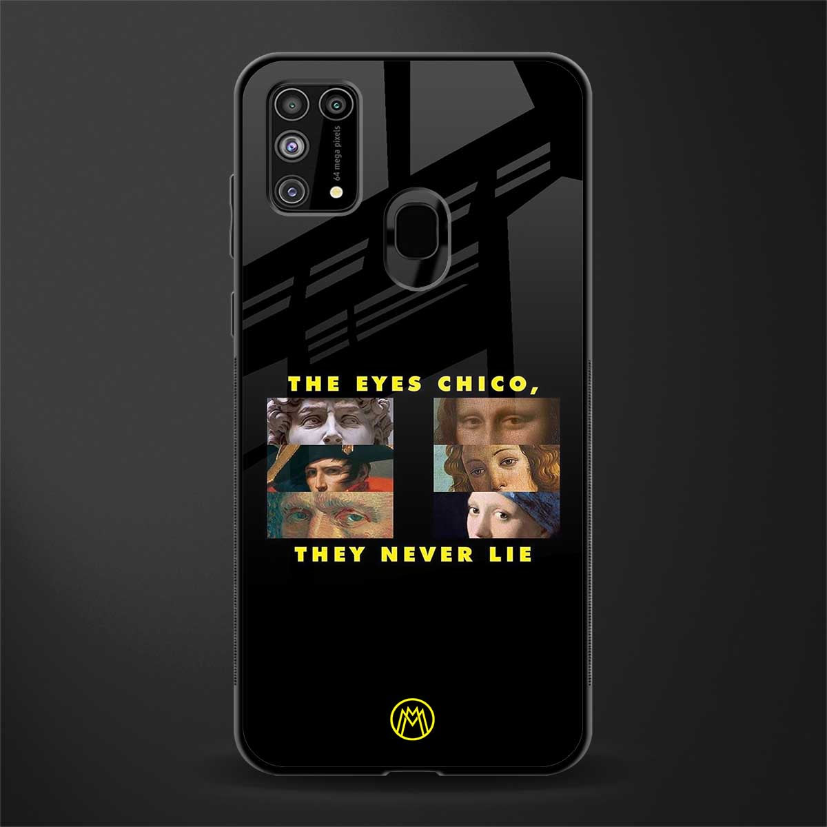 the eyes chico, they never lie movie quote glass case for samsung galaxy m31 prime edition image