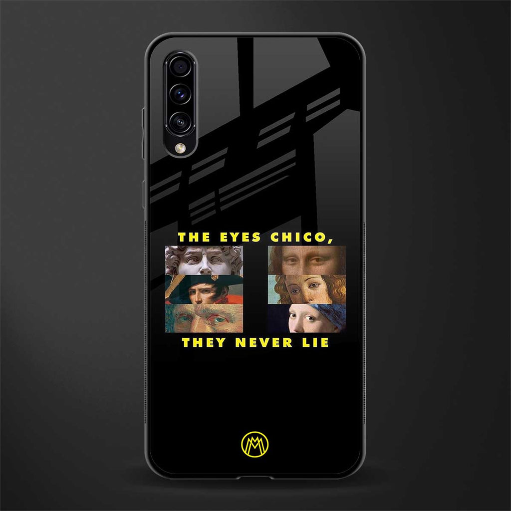 the eyes chico, they never lie movie quote glass case for samsung galaxy a70s image