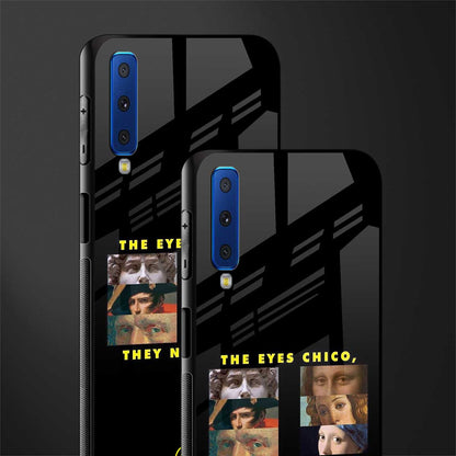 the eyes chico, they never lie movie quote glass case for samsung galaxy a7 2018 image-2