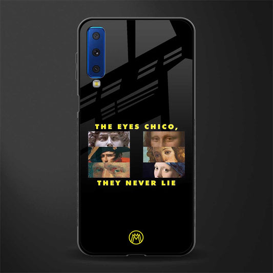 the eyes chico, they never lie movie quote glass case for samsung galaxy a7 2018 image