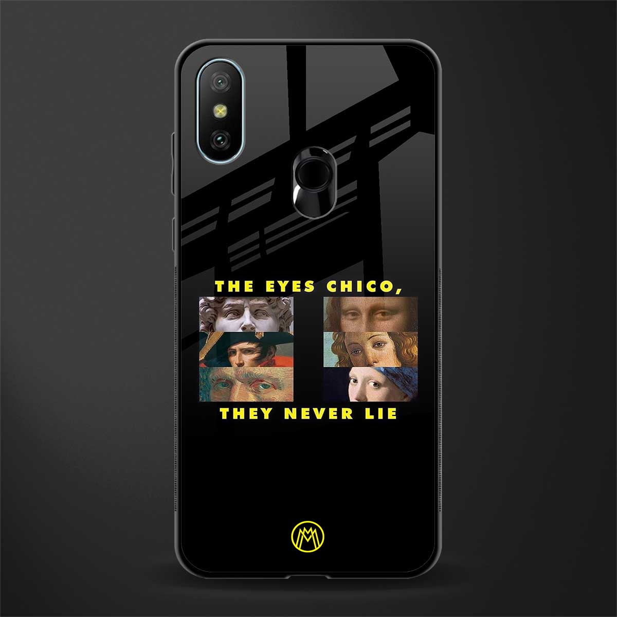 the eyes chico, they never lie movie quote glass case for redmi 6 pro image