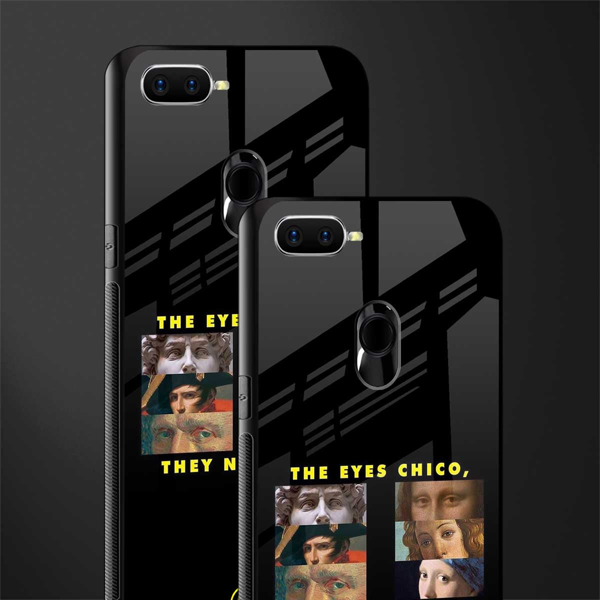 the eyes chico, they never lie movie quote glass case for oppo a5s image-2