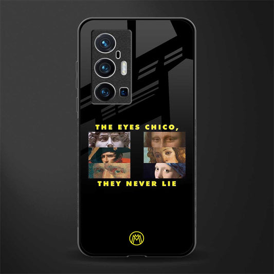 the eyes chico, they never lie movie quote glass case for vivo x70 pro plus image
