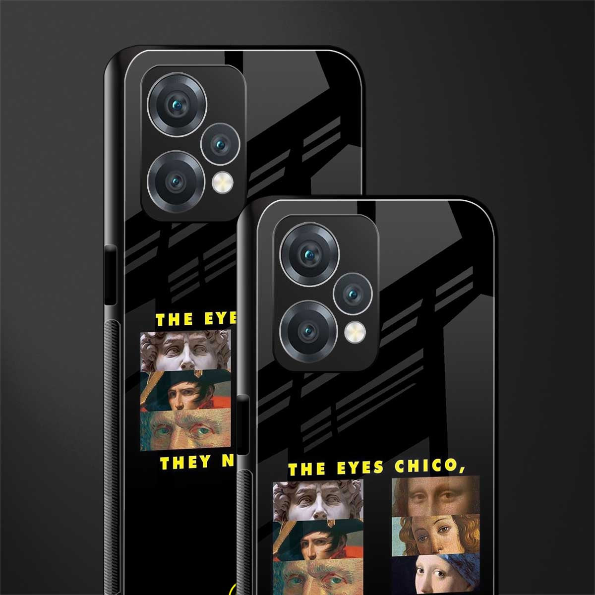 the eyes chico, they never lie movie quote back phone cover | glass case for realme 9 pro 5g