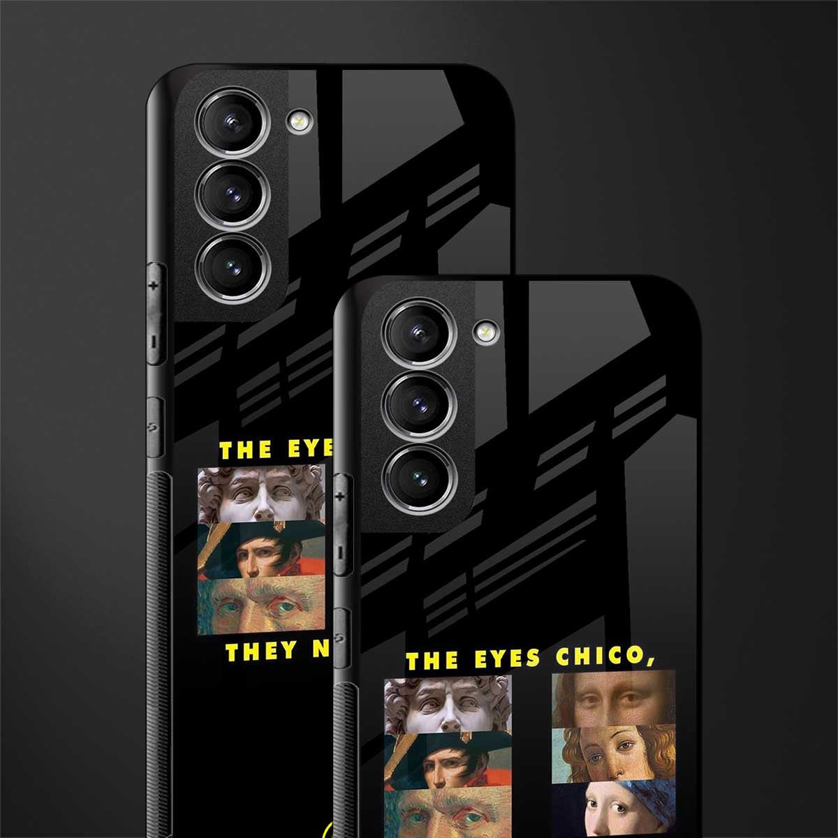 the eyes chico, they never lie movie quote glass case for samsung galaxy s21 plus image-2