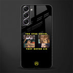 the eyes chico, they never lie movie quote glass case for samsung galaxy s21 fe 5g image