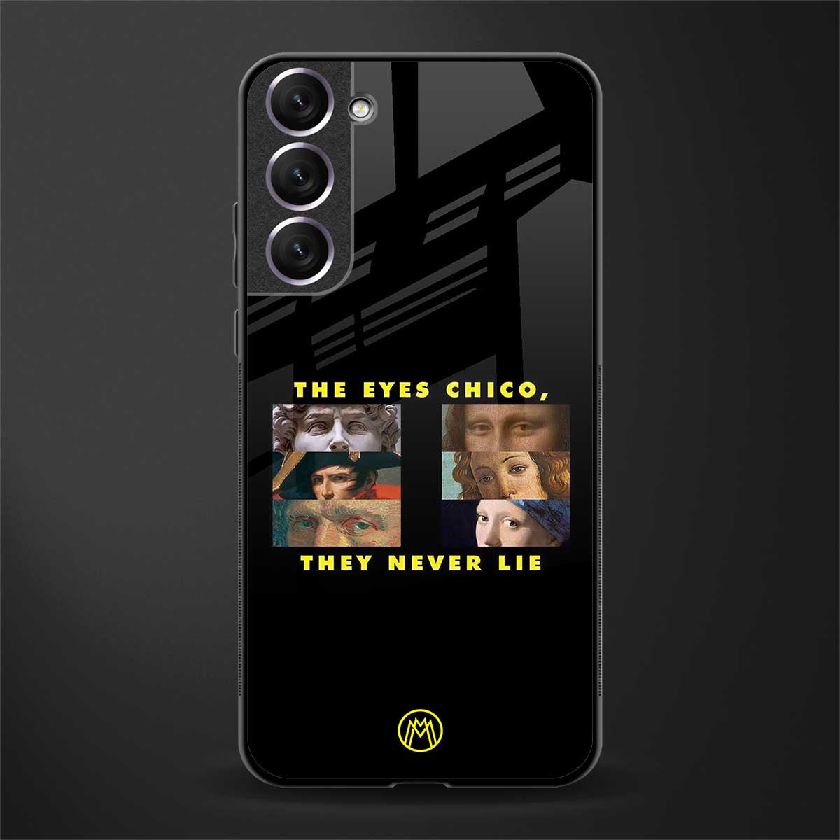 the eyes chico, they never lie movie quote glass case for samsung galaxy s21 plus image