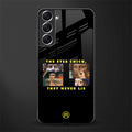 the eyes chico, they never lie movie quote glass case for samsung galaxy s21 image