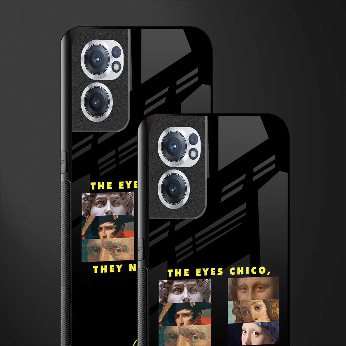 the eyes chico, they never lie movie quote glass case for oneplus nord ce 2 5g image-2