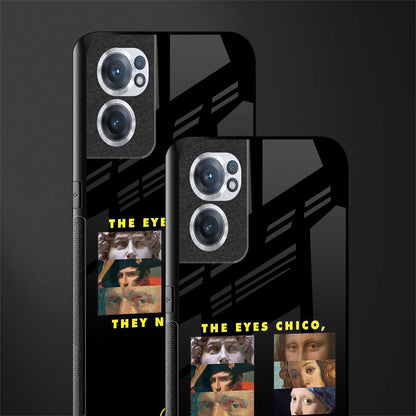 the eyes chico, they never lie movie quote glass case for oneplus nord ce 2 5g image-2