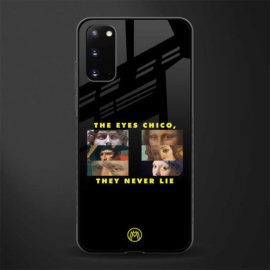 the eyes chico, they never lie movie quote glass case for samsung galaxy s20 image