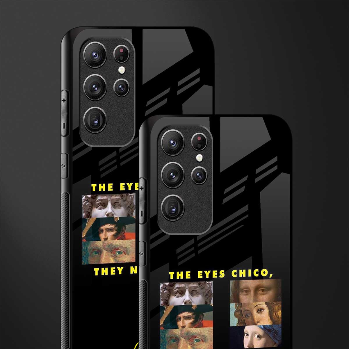 the eyes chico, they never lie movie quote glass case for samsung galaxy s22 ultra 5g image-2