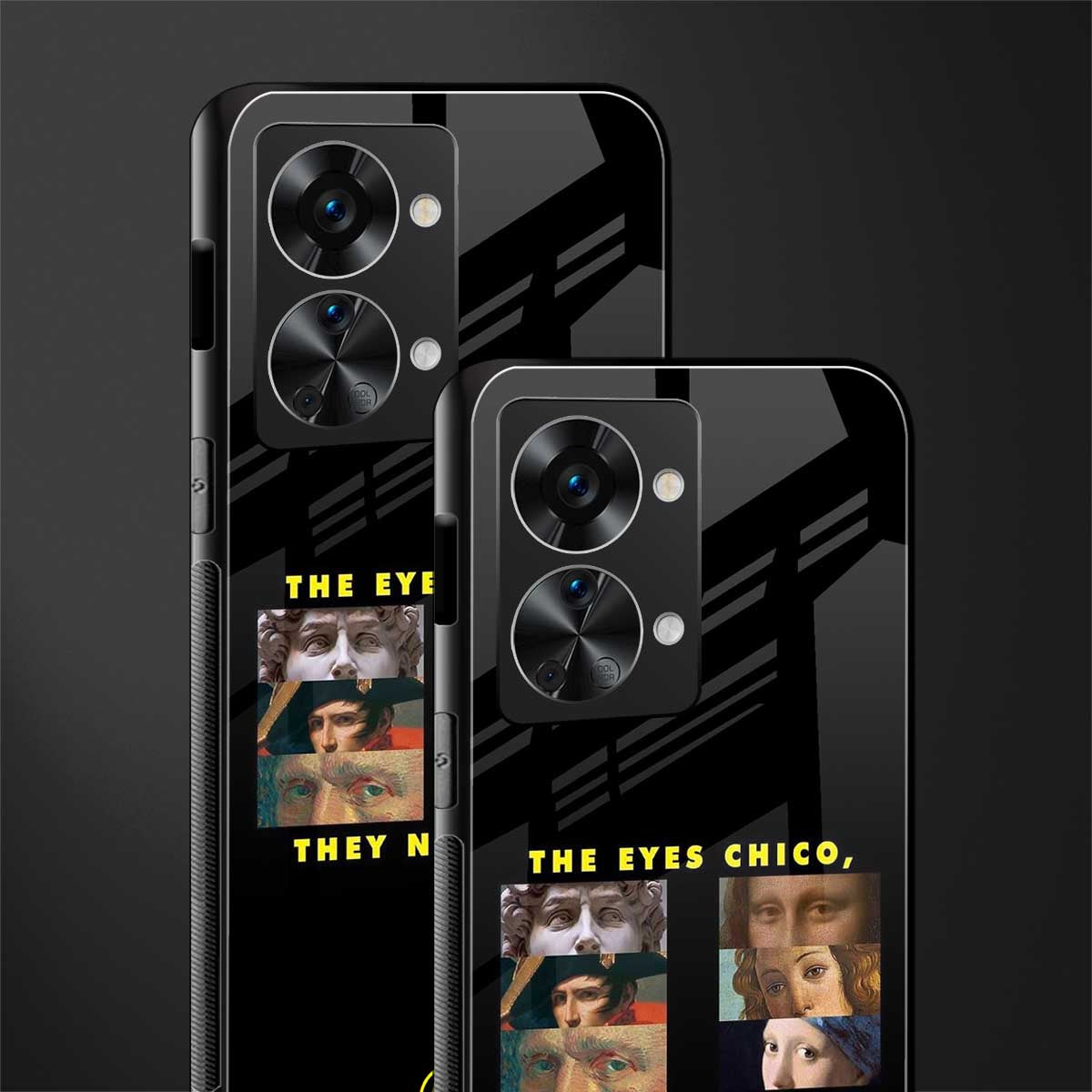 the eyes chico, they never lie movie quote glass case for phone case | glass case for oneplus nord 2t 5g