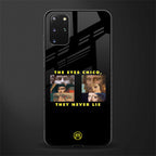 the eyes chico, they never lie movie quote glass case for samsung galaxy s20 plus image