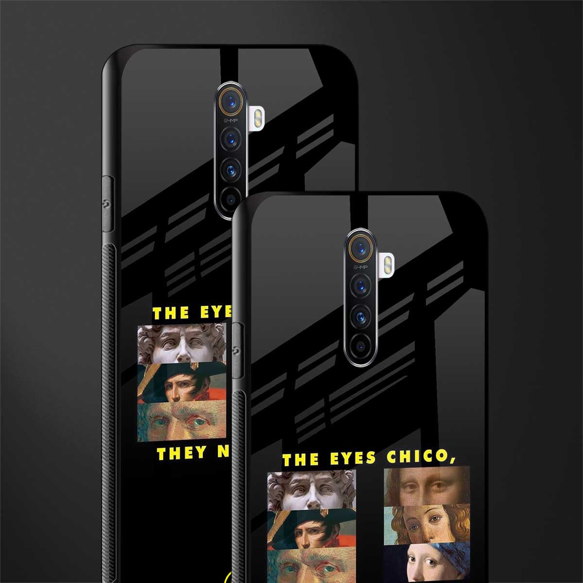 the eyes chico, they never lie movie quote glass case for realme x2 pro image-2