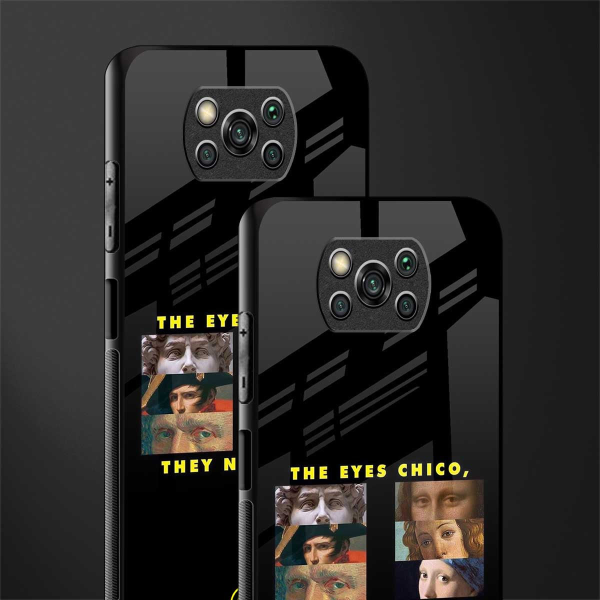 the eyes chico, they never lie movie quote glass case for poco x3 pro image-2
