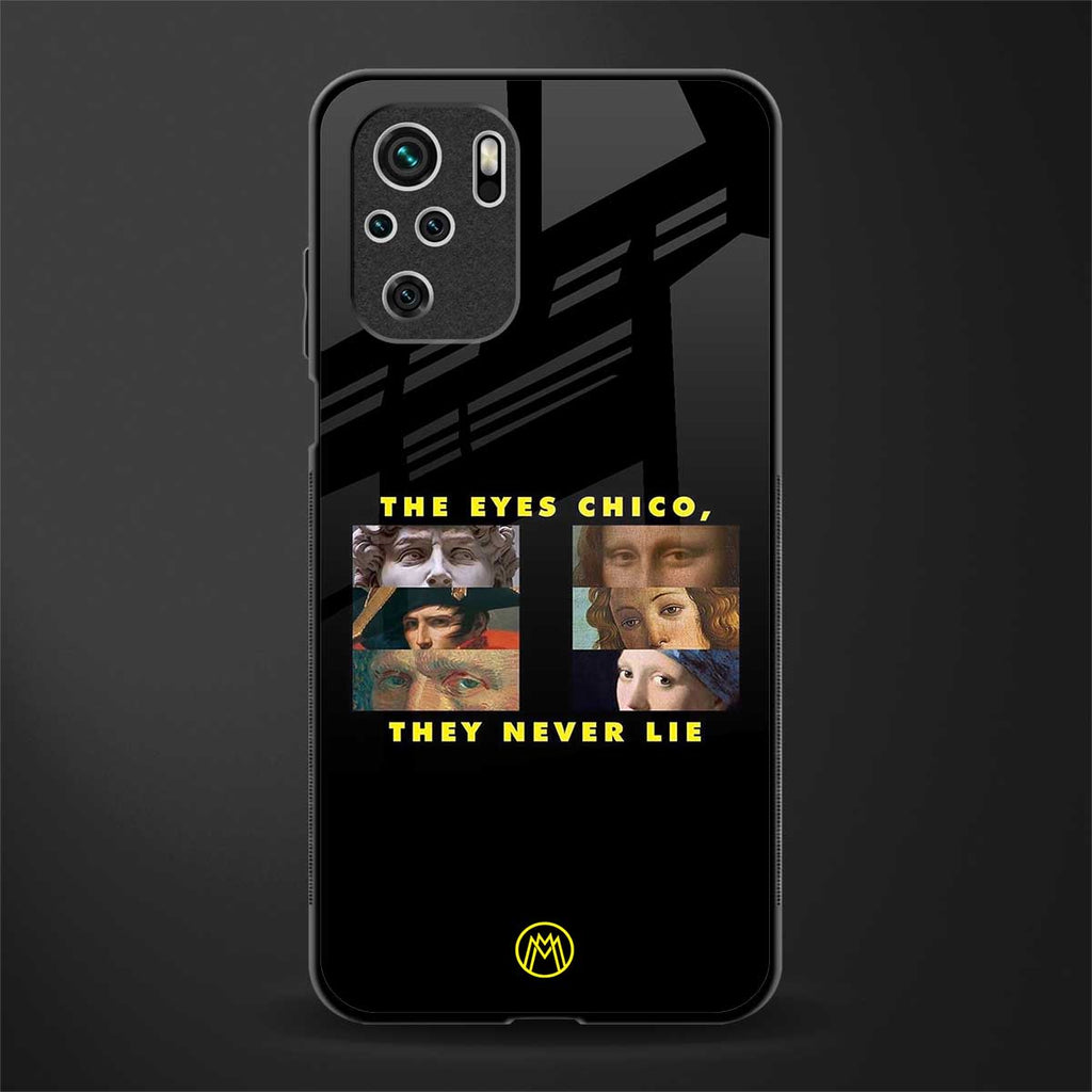 the eyes chico, they never lie movie quote glass case for redmi note 10 image