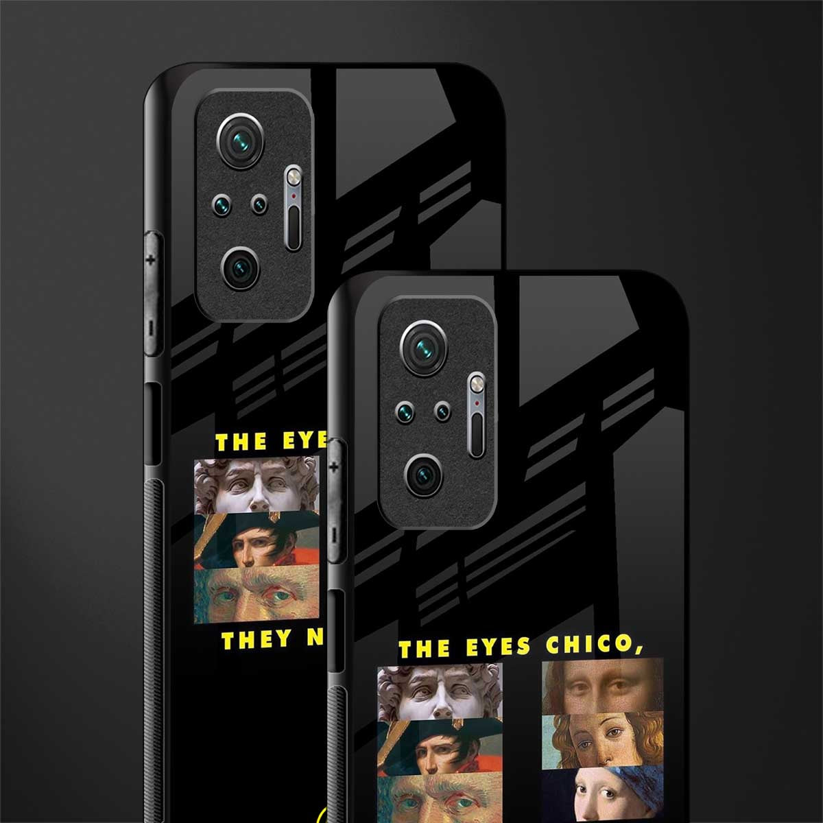 the eyes chico, they never lie movie quote glass case for redmi note 10 pro max image-2
