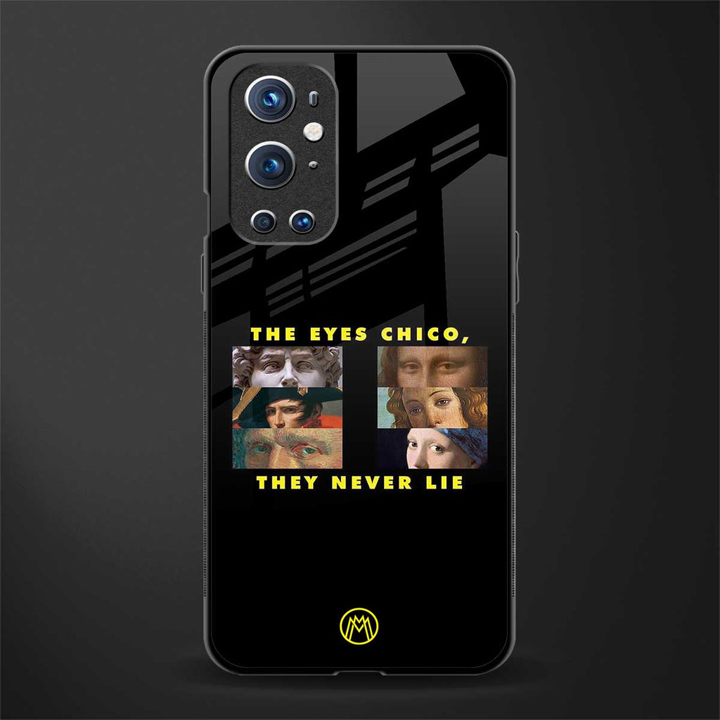 the eyes chico, they never lie movie quote glass case for oneplus 9 pro image