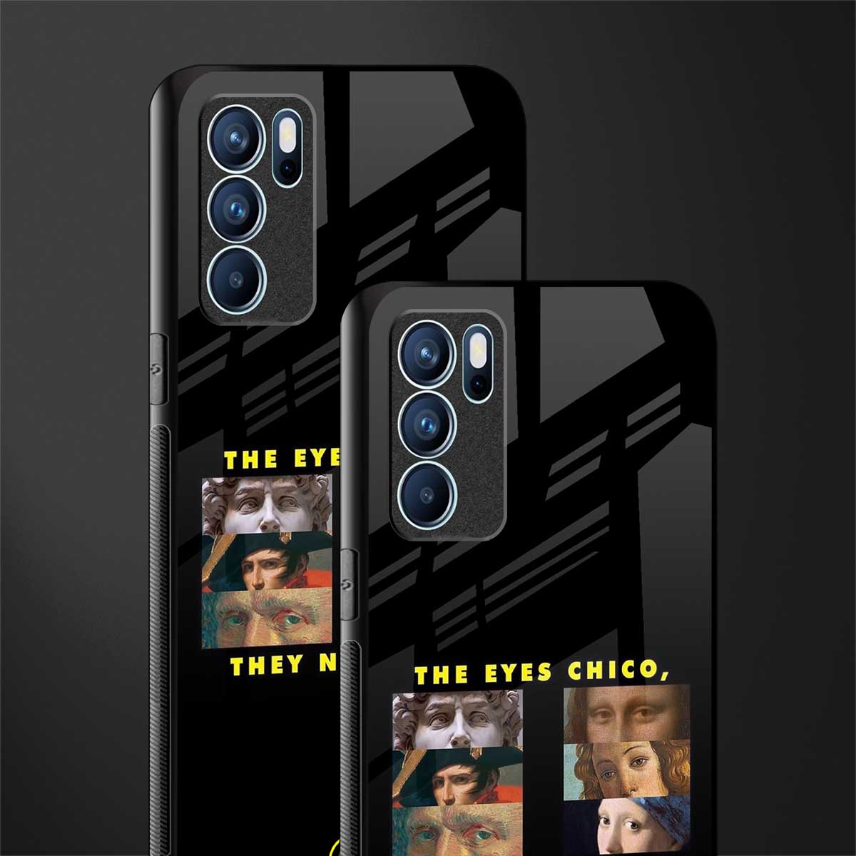 the eyes chico, they never lie movie quote glass case for oppo reno6 pro 5g image-2