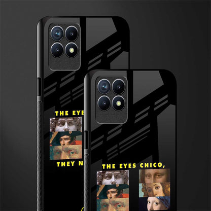 the eyes chico, they never lie movie quote glass case for realme narzo 50 image-2