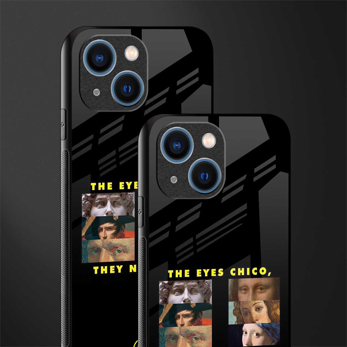 the eyes chico, they never lie movie quote glass case for iphone 13 mini image-2