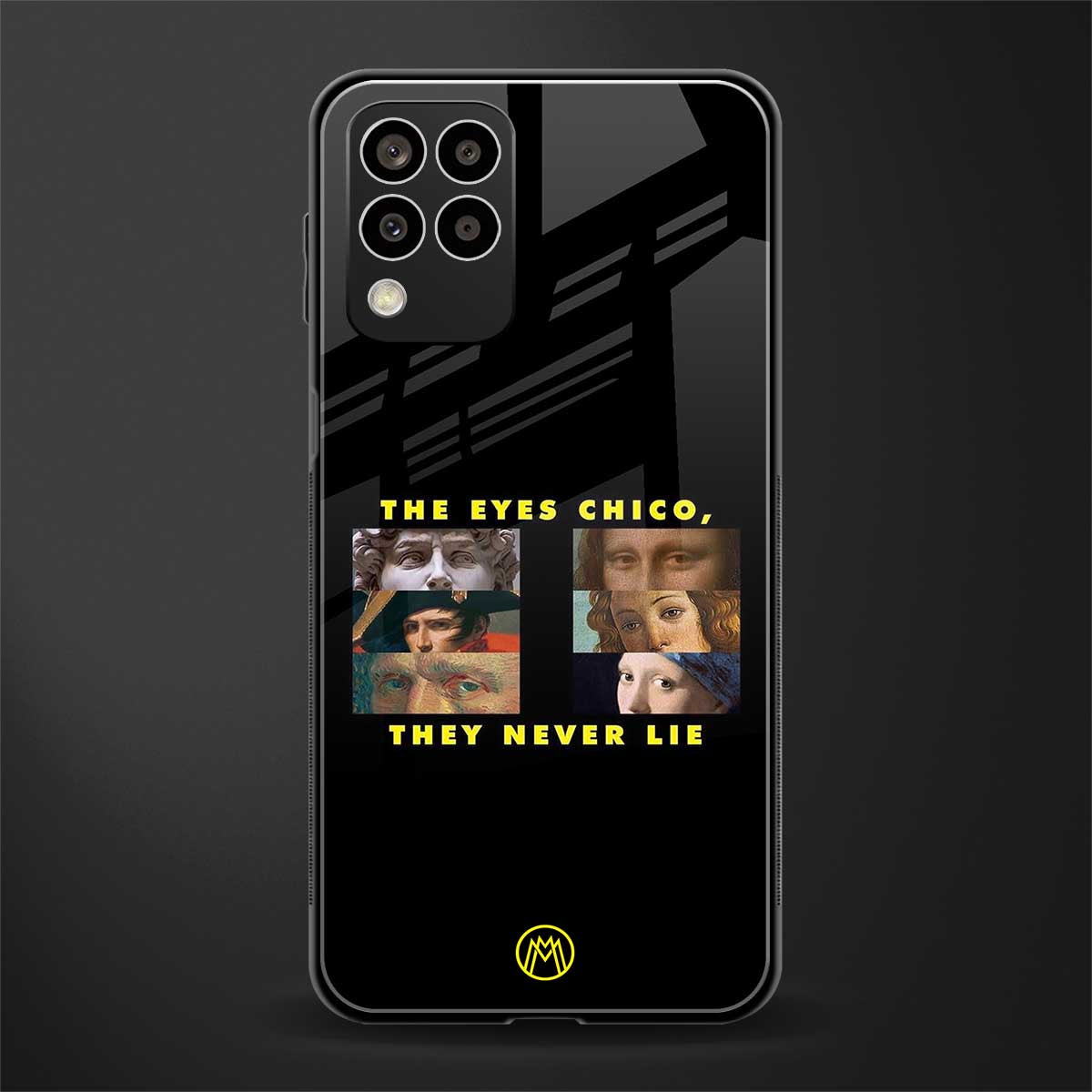 the eyes chico, they never lie movie quote back phone cover | glass case for samsung galaxy m33 5g