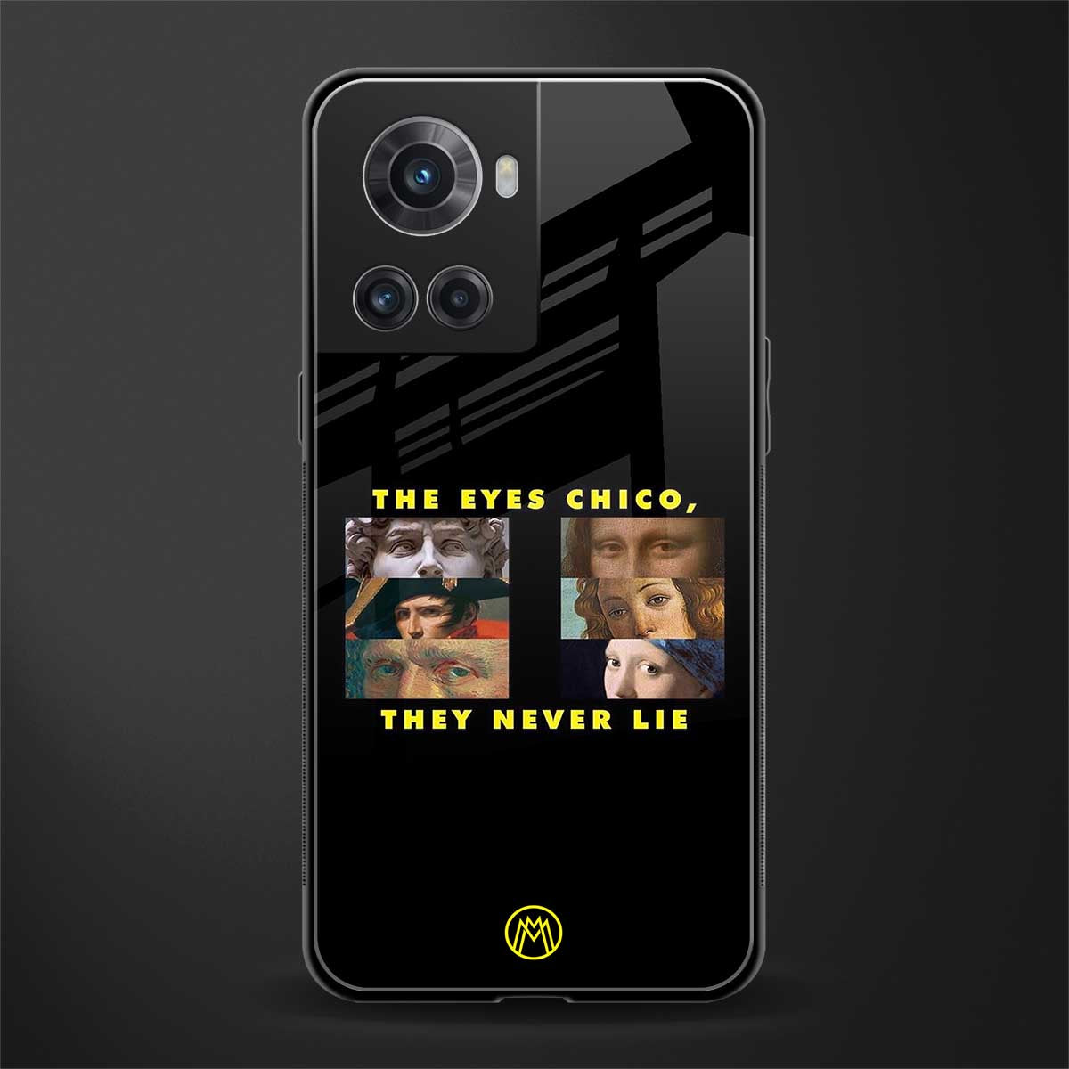 the eyes chico, they never lie movie quote back phone cover | glass case for oneplus 10r 5g