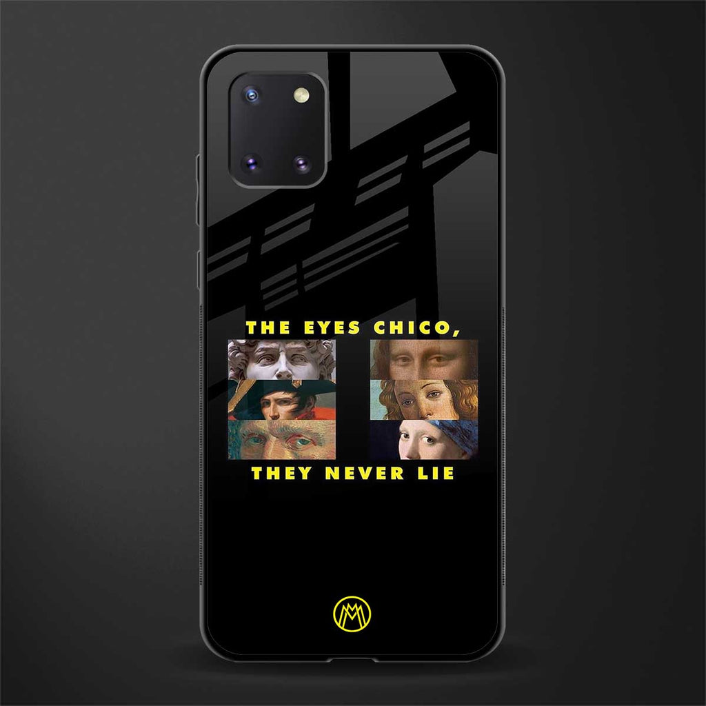 the eyes chico, they never lie movie quote glass case for samsung galaxy note 10 lite image