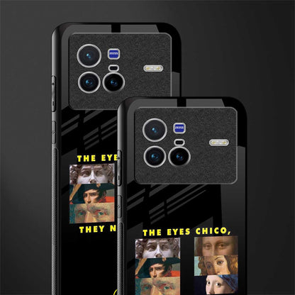the eyes chico, they never lie movie quote glass case for vivo x80 image-2