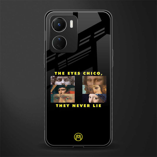 the eyes chico, they never lie movie quote back phone cover | glass case for vivo y16